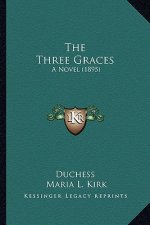 The Three Graces: A Novel (1895)