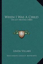 When I Was a Child: Or Left Behind (1885)