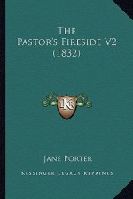 The Pastor's Fireside V2 (1832)