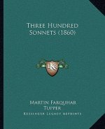 Three Hundred Sonnets (1860)