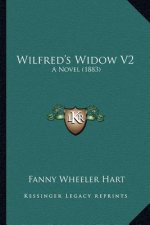Wilfred's Widow V2: A Novel (1883)