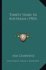 Thirty Years in Australia (1903)