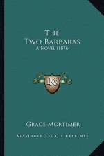 The Two Barbaras: A Novel (1876)
