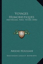 Voyages Humoristiques: Amsterdam, Paris, Venise (1856)
