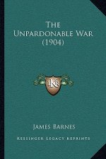The Unpardonable War (1904)