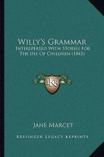 Willy's Grammar: Interspersed with Stories for the Use of Children (1845)