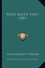 What Aileth Thee? (1881)