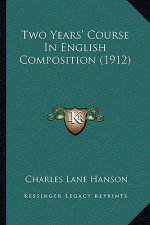 Two Years' Course in English Composition (1912)