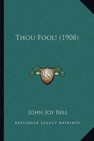 Thou Fool! (1908)