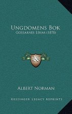 Ungdomens BOK: Gossarnes Lekar (1878)