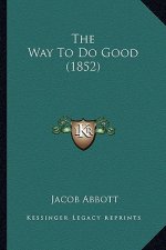 The Way to Do Good (1852)
