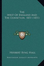 The West of England and the Exhibition, 1851 (1851)