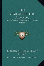 The Year After the Armada: And Other Historical Studies (1896)