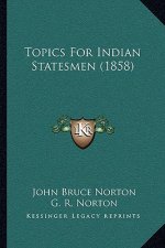 Topics for Indian Statesmen (1858)