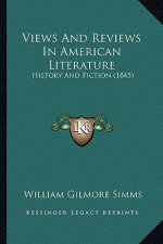 Views And Reviews In American Literature: History And Fiction (1845)