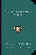 Truth about Russia (1888)