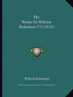 The Works of William Robertson V2 (1825)