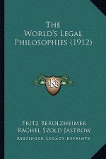 The World's Legal Philosophies (1912)