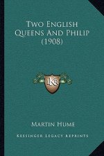 Two English Queens and Philip (1908)