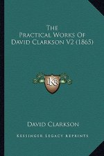 The Practical Works of David Clarkson V2 (1865)