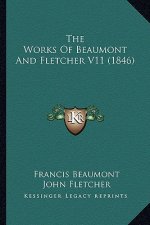 The Works of Beaumont and Fletcher V11 (1846)