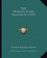 The World's Food Resources (1919)