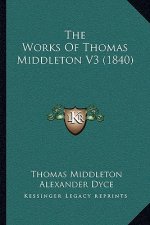 The Works of Thomas Middleton V3 (1840)