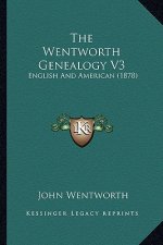The Wentworth Genealogy V3: English and American (1878)
