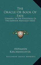 The Oracle or Book of Fate: Formerly in the Possession of the Emperor Napoleon (1835)