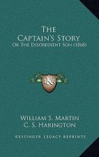 The Captain's Story: Or The Disobedient Son (1868)