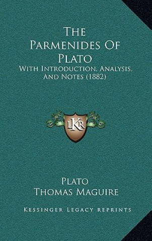 The Parmenides of Plato: With Introduction, Analysis, and Notes (1882)