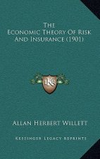 The Economic Theory of Risk and Insurance (1901)