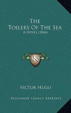 The Toilers of the Sea: A Novel (1866)