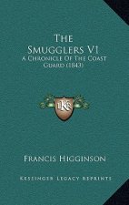 The Smugglers V1: A Chronicle of the Coast Guard (1843)