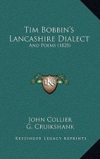Tim Bobbin's Lancashire Dialect: And Poems (1828)