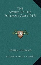 The Story Of The Pullman Car (1917)