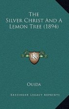 The Silver Christ and a Lemon Tree (1894)