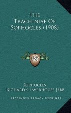 The Trachiniae of Sophocles (1908)