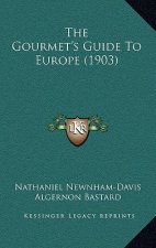 The Gourmet's Guide To Europe (1903)