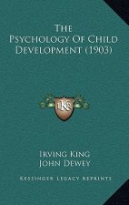 The Psychology of Child Development (1903)