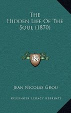 The Hidden Life of the Soul (1870)
