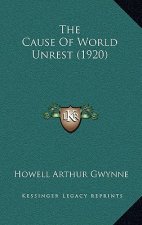 The Cause of World Unrest (1920)