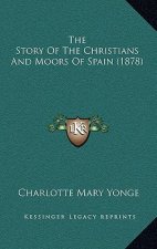 The Story of the Christians and Moors of Spain (1878)