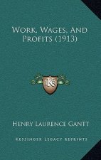 Work, Wages, and Profits (1913)