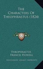 The Characters of Theophrastus (1824)