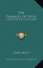 The Parables of Jesus: A Book for the Young (1884)