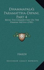 Dhammapala's Paramattha-Dipani, Part 4: Being the Commentary on the Vimana-Vatthu (1901)