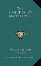 The Evolution of Matter (1907)
