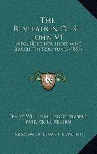 The Revelation of St. John V1: Expounded for Those Who Search the Scriptures (1851)