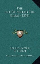 The Life of Alfred the Great (1853)